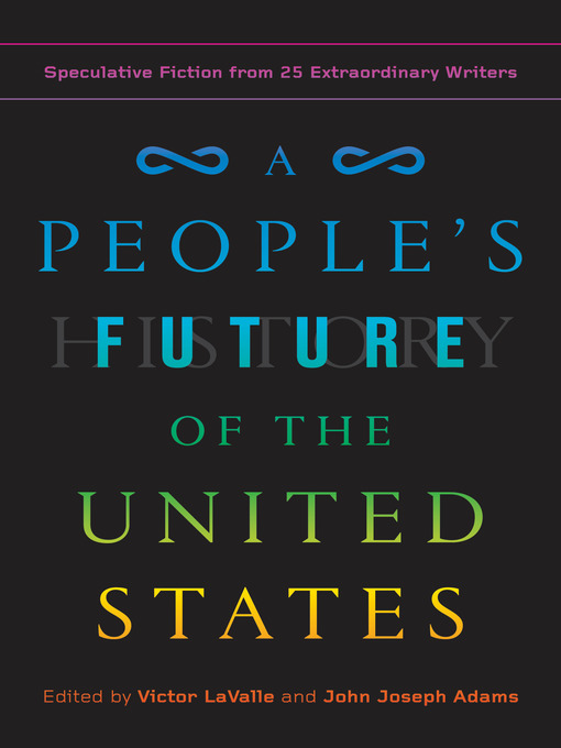 Title details for A People's Future of the United States by Victor LaValle - Wait list